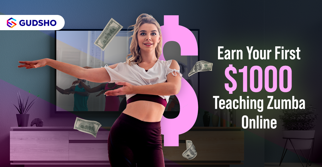 How to Earn Your First 1000 Teaching Zumba Online?